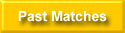 Past Matches